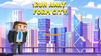 Run Away Form City screenshot, image №3075346 - RAWG