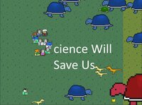 Science Will Save Us screenshot, image №2720091 - RAWG