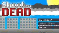 Shoot Em Dead screenshot, image №2294128 - RAWG