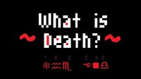 What is Death? (Ethn_Studios) screenshot, image №2874258 - RAWG