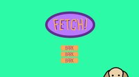 Fetch! (itch) (nickbiglin) screenshot, image №2330214 - RAWG