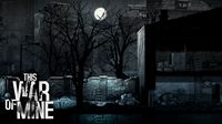 This War of Mine screenshot, image №69218 - RAWG