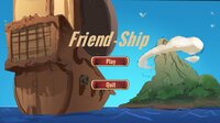 Friend-Ship screenshot, image №3810934 - RAWG