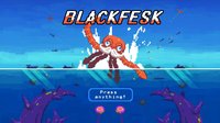 Blackfesk screenshot, image №1024926 - RAWG