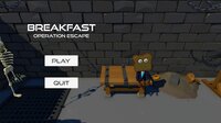 Breakfast: Operation Escape screenshot, image №3011220 - RAWG