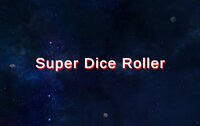 Super Dice Roller screenshot, image №3479139 - RAWG