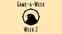 Game-a-Week | Week 2 screenshot, image №3127775 - RAWG