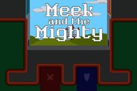 Meek and the Mighty screenshot, image №3474926 - RAWG