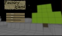 Factory Island (WIP) screenshot, image №1094972 - RAWG