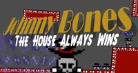 Johnny Bones: The House Always Wins screenshot, image №3471430 - RAWG