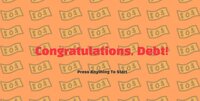 Congratulations, Debt! screenshot, image №2820444 - RAWG