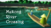 Mekong River Crossing screenshot, image №3020203 - RAWG
