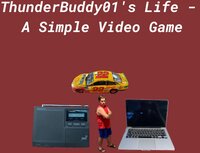 ThunderBuddy01's Life - A Simple Video Game screenshot, image №3096902 - RAWG