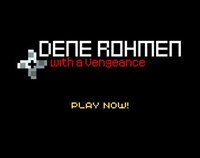 Dene Rohmen: with a vengeance screenshot, image №3784146 - RAWG