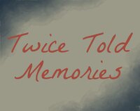 Twice Told Memories screenshot, image №2837482 - RAWG