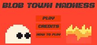 Blob town madness screenshot, image №3001641 - RAWG