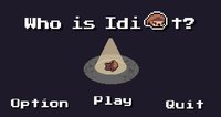 Who is Idiot? screenshot, image №2116655 - RAWG