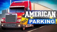 American Truck Simulator Parking 2017 screenshot, image №1471838 - RAWG