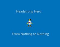 Headstrong Hero screenshot, image №2384838 - RAWG