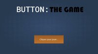 Button: The Game screenshot, image №2543060 - RAWG