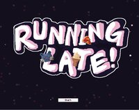 RunningLate screenshot, image №3043387 - RAWG