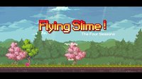 Flying Slime! screenshot, image №1950517 - RAWG