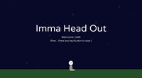 Imma Head Out screenshot, image №3723981 - RAWG