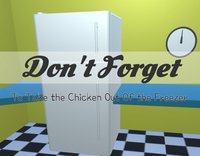 Don't Forget To Take The Chicken Out of the Freezer screenshot, image №1267114 - RAWG