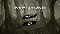 Roots of Terror screenshot, image №3768291 - RAWG