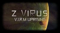 Z ViRus: V.I.R.M Uprising screenshot, image №638904 - RAWG