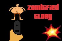 Zombified Glory screenshot, image №3553980 - RAWG