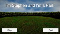 I'm Stephen and I'm a Park screenshot, image №2460422 - RAWG