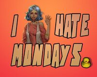 I Hate Mondays (Lenat_1, Tihan, 3DI70R, OrangeOwa) screenshot, image №3673089 - RAWG