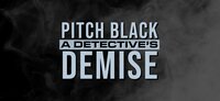 Pitch Black: A Detectives Demise screenshot, image №2615728 - RAWG