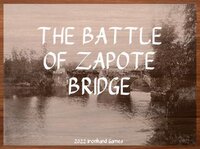 The Battle of Zapote Bridge screenshot, image №3185809 - RAWG