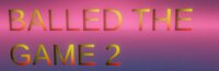 Balled The Game 2 Beta screenshot, image №3340143 - RAWG