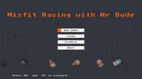 Misfit Racing with Mr Dude screenshot, image №1759315 - RAWG