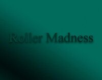 Roller Madness (Shariq Hasan Usmani) screenshot, image №2904530 - RAWG