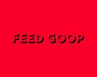 Feed Goop screenshot, image №2555698 - RAWG