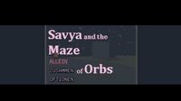 Savya and the Maze of Orbs (Pre-Alpha) screenshot, image №2543311 - RAWG