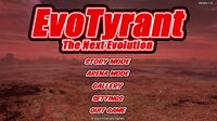 EvoTyrant The Next Evolution Version 1.0 screenshot, image №3770078 - RAWG