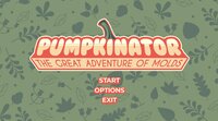 Pumpkinator: The Great Adventure of Molds screenshot, image №3576854 - RAWG