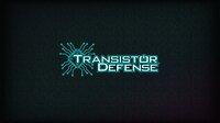 Transistor Defense screenshot, image №4225979 - RAWG