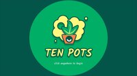 Ten Pots screenshot, image №3600732 - RAWG