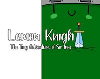 Lemon Knight The Tiny Adventure of Sir Tron screenshot, image №2424451 - RAWG