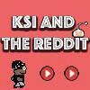 KSI AND THE REDDIT screenshot, image №3835506 - RAWG