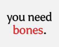 you need bones. screenshot, image №2806390 - RAWG
