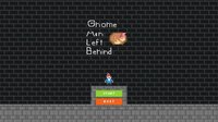 Gnome Man Left Behind screenshot, image №2726371 - RAWG