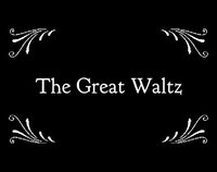 The Great Waltz screenshot, image №2604023 - RAWG