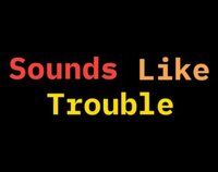 Sounds Like Trouble screenshot, image №2919687 - RAWG